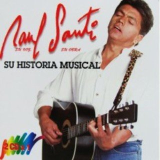 Carátula de Raul Santi - Su Historia Musical