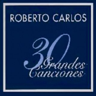 Carátula de Roberto Carlos - 30 Grandes Exitos