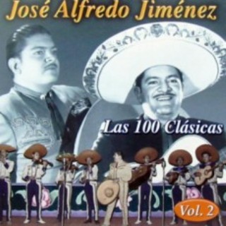 José Alfredo Jiménez - Las 100 Clásicas Vol.2